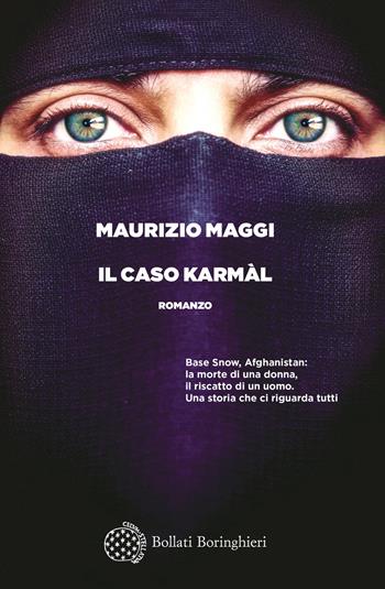 Il caso Karmàl - Maurizio Maggi - Libro Bollati Boringhieri 2022, Varianti | Libraccio.it