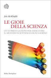 La gioia della scienza. Otto brevi lezioni per esercitare il metodo scientifico ogni giorno