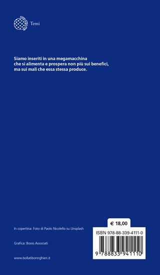 La grande transizione. Il declino della civiltà industriale e la risposta della decrescita - Mauro Bonaiuti - Libro Bollati Boringhieri 2023, Temi | Libraccio.it