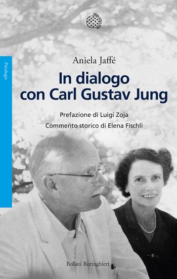 In dialogo con Carl Gustav Jung - Aniela Jaffé - Libro Bollati Boringhieri 2023, Saggi | Libraccio.it