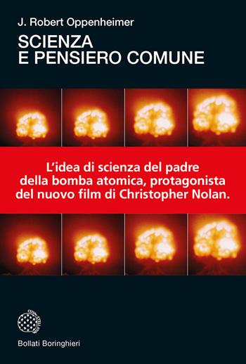 Scienza e pensiero comune - Robert J. Oppenheimer - Libro Bollati Boringhieri 2023, Universale Bollati Boringhieri-S. scient. | Libraccio.it