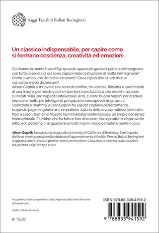 Il bambino filosofo. Come i bambini ci insegnano a dire la verità, amare e capire il senso della vita - Alison Gopnik - Libro Bollati Boringhieri 2023, Saggi tascabili | Libraccio.it