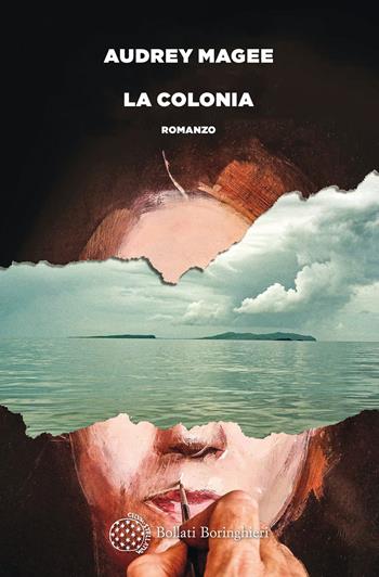 La colonia - Audrey Magee - Libro Bollati Boringhieri 2023, Varianti | Libraccio.it