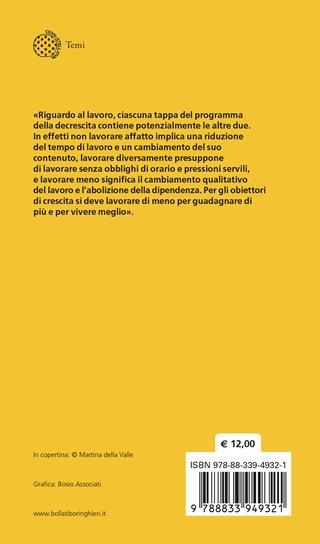 Lavorare meno, lavorare diversamente o non lavorare affatto - Serge Latouche - Libro Bollati Boringhieri 2023, Temi | Libraccio.it