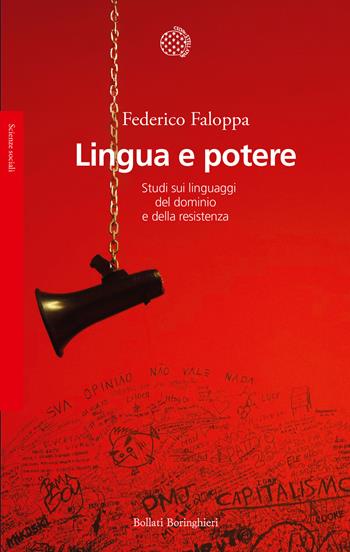 Lingua e potere. Studi sui linguaggi del dominio e della resistenza - Federico Faloppa - Libro Bollati Boringhieri 2026, Saggi | Libraccio.it