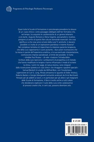 Scritture della cura. Riflessioni intorno al «caso clinico» - Augusto Romano, Elena Gigante - Libro Bollati Boringhieri 2024, Programma di psicologia psichiatria psicoterapia | Libraccio.it