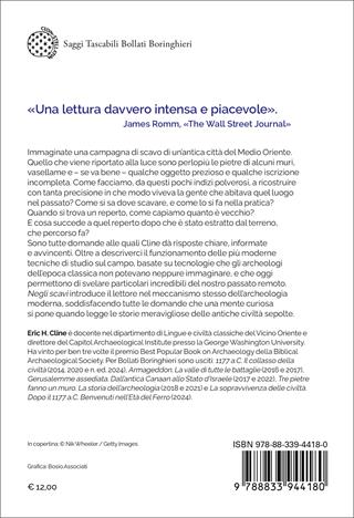 Negli scavi. L'archeologia raccontata da chi la fa - Eric H. Cline - Libro Bollati Boringhieri 2025, Saggi tascabili | Libraccio.it