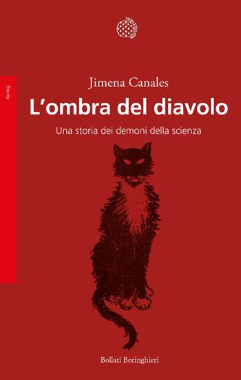 L'ombra del diavolo. Una storia dei demoni della scienza - Jimena Canales - Libro Bollati Boringhieri 2025, Saggi tascabili | Libraccio.it