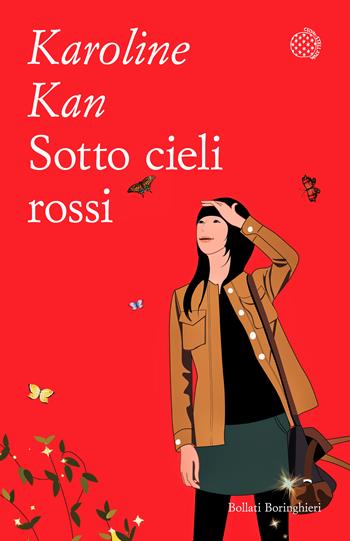 Sotto cieli rossi. Diario di una millennial cinese - Karoline Kan - Libro Bollati Boringhieri 2025, Varianti tascabili | Libraccio.it