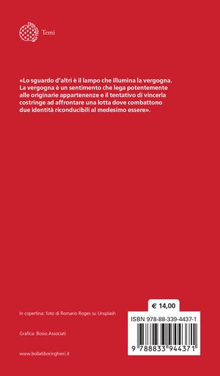 La vergogna del giusto e dell'ingiusto. Storie e pensieri di un'emozione inattuale - Marco Bouchard - Libro Bollati Boringhieri 2025, Temi | Libraccio.it