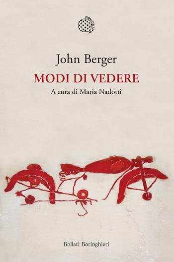 Modi di vedere - John Berger - Libro Bollati Boringhieri 2025, Nuova cultura | Libraccio.it