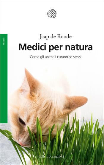Medici per natura. Come gli animali curano se stessi - Jaap de Roode - Libro Bollati Boringhieri 2025, Saggi | Libraccio.it