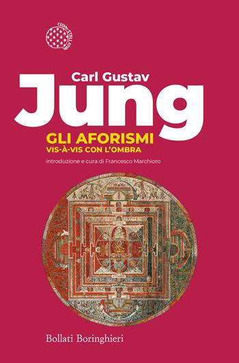 Gli aforismi. Vis-à-vis con l'ombra - Carl Gustav Jung - Libro Bollati Boringhieri 2025, Fuori collana | Libraccio.it