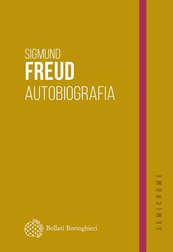 Autobiografia - Sigmund Freud - Libro Bollati Boringhieri 2026, Semicrome | Libraccio.it