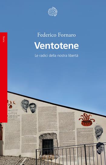Ventotene. Le radici della nostra libertà - Federico Fornaro - Libro Bollati Boringhieri 2026, Saggi | Libraccio.it