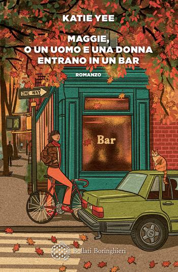 Maggie, o un uomo e una donna entrano in un bar - Katie Yee - Libro Bollati Boringhieri 2026, Varianti | Libraccio.it
