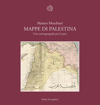 Mappe di Palestina - Matteo Meschiari - Libro Bollati Boringhieri 2026, Fuori collana | Libraccio.it