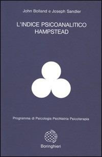 L' indice psicanalitico Hampstead - John Bolland, Joseph Sandler - Libro Bollati Boringhieri 1985, Programma di psicologia psichiatria psicoterapia | Libraccio.it