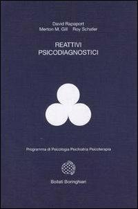 Reattivi psicodiagnostici - David Rapaport, Merton M. Gill, Roy Schäfer - Libro Bollati Boringhieri 1977, Programma di psicologia psichiatria psicoterapia | Libraccio.it