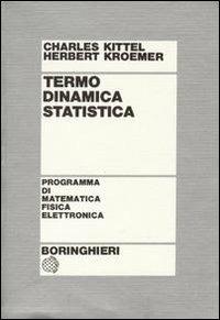 Termodinamica statistica - Charles Kittel, Herbert Kroemer - Libro Bollati Boringhieri 1985, Programma di mat. fisica elettronica | Libraccio.it