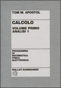 Calcolo. Vol. 1: Analisi 1 - Tom M. Apostol - Libro Bollati Boringhieri 1979, Programma di mat. fisica elettronica | Libraccio.it
