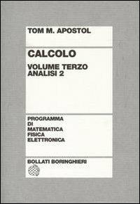 Calcolo. Vol. 3: Analisi 2. - Tom M. Apostol - Libro Bollati Boringhieri 1978, Programma di mat. fisica elettronica | Libraccio.it