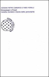Binswanger e Freud: malattia mentale e teoria della personalità - Gabriele Lombardo, Fabio Fiorelli - Libro Bollati Boringhieri 1984, Lezioni e seminari | Libraccio.it
