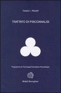Trattato di psicoanalisi - Cesare L. Musatti - Libro Bollati Boringhieri 1977, Programma di psicologia psichiatria psicoterapia | Libraccio.it