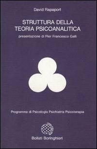 Struttura della teoria psicoanalitica - David Rapaport - Libro Bollati Boringhieri 1977, Programma di psicologia psichiatria psicoterapia | Libraccio.it