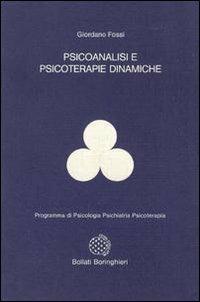 Psicoanalisi e psicoterapie dinamiche - Giordano Fossi - Libro Bollati Boringhieri 1988, Programma di psicologia psichiatria psicoterapia | Libraccio.it