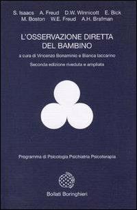 L'osservazione diretta del bambino - Susan Isaacs - Libro Bollati Boringhieri 1989, Programma di psicologia psichiatria psicoterapia | Libraccio.it