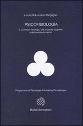 Psicofisiologia. Vol. 2: Correlati fisiologici dei processi cognitivi e del comportamento.