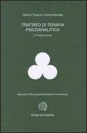 Trattato di terapia psicoanalitica. Vol. 2: Pratica clinica.