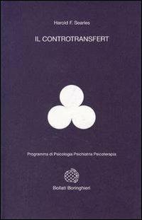 Il controtransfert - Harold F. Searles - Libro Bollati Boringhieri 1994, Programma di psicologia psichiatria psicoterapia | Libraccio.it