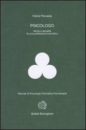 Psicologo. Storia e attualità di una professione scientifica