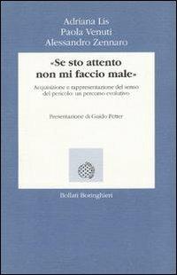 Se sto attento non mi faccio male - Adriana Lis, Paola Venuti, Alessandro Zennaro - Libro Bollati Boringhieri 1994, Lezioni e seminari | Libraccio.it