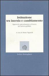 Istituzione tra inerzia e cambiamento. Approccio psicodinamico al lavoro nei servizi pubblici