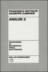 Analisi 2 - Francesco Bottacin, Giuseppe Zampieri - Libro Bollati Boringhieri 1995, Programma di mat. fisica elettronica | Libraccio.it