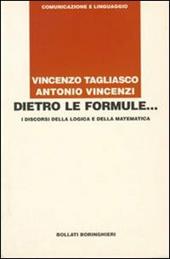 Dietro le formule... I discorsi della logica e della matematica