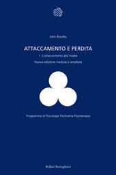 Attaccamento e perdita. Vol. 1: L' attaccamento alla madre