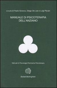 Manuale di psicoterapia dell'anziano  - Libro Bollati Boringhieri 2001, Manuali di psic. psichiatria psicoter. | Libraccio.it