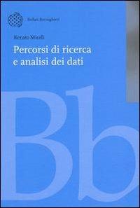 Percorsi di ricerca e analisi dei dati - Renato Miceli - Libro Bollati Boringhieri 2001, Nuova didattica | Libraccio.it