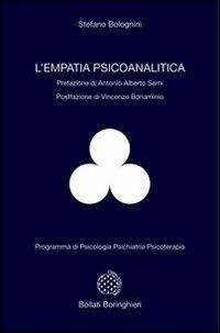 L'empatia psicoanalitica - Stefano Bolognini - Libro Bollati Boringhieri 2002, Programma di psicologia psichiatria psicoterapia | Libraccio.it