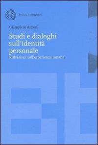 Studi e dialoghi sull'identità personale - Giampiero Arciero - Libro Bollati Boringhieri 2002, Nuova didattica | Libraccio.it