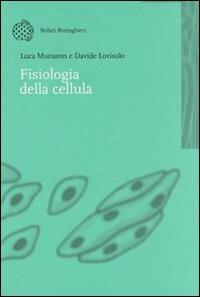 Fisiologia della cellula - Luca Munaron, Davide Lovisolo - Libro Bollati Boringhieri 2003, Nuova didattica | Libraccio.it