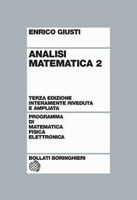 Analisi matematica. Vol. 2 - Enrico Giusti - Libro Bollati Boringhieri 2003, Programma di mat. fisica elettronica | Libraccio.it