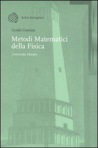 Metodi matematici della Fisica. Vol. 1 - Guido Cosenza - Libro Bollati Boringhieri 2004, Nuova didattica | Libraccio.it