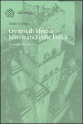 Lezioni di metodi matematici della fisica. Vol. 2