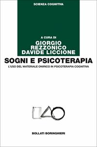 Sogni e psicoterapia. L'uso del materiale onirico in psicoterapia cognitiva  - Libro Bollati Boringhieri 2005, Manuali di psic. psichiatria psicoter. | Libraccio.it