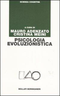 Psicologia evoluzionistica  - Libro Bollati Boringhieri 2006, Manuali di psic. psichiatria psicoter. | Libraccio.it